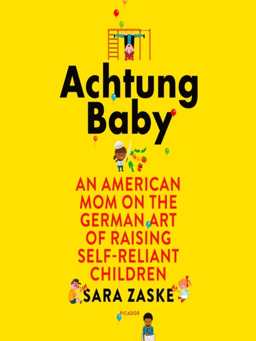 Title details for Achtung Baby by Sara Zaske - Wait list